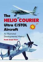 The Helio Courier Ultra C/STOL Aircraft
