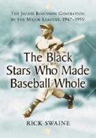 The Black Stars Who Made Baseball Whole
