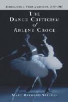 The Dance Criticism of Arlene Croce
