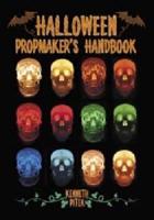 Halloween Propmaker's Handbook
