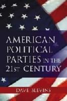 American Political Parties in the 21st Century