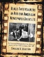 Black Entertainers in African American Newspaper Articles, Volume 2