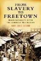 From Slavery to Freetown: Black Loyalists After the American Revolution