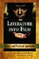 Literature Into Film: Theory and Practical Approaches