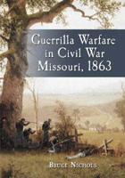 Guerrilla Warfare in Civil War Missouri