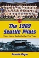 The 1969 Seattle Pilots