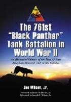 The 761st Black Panther Tank Battalion in World War II