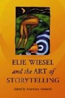 Elie Wiesel and the Art of Storytelling