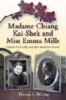 Madame Chiang Kai-Shek and Miss Emma Mills