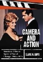 Camera and Action: American Film as Agent of Social Change, 1965-1975