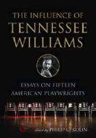 The Influence of Tennessee Williams