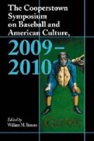 The Cooperstown Symposium on Baseball and the American Culture, 2009-2010