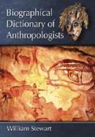 Biographical Dictionary of Anthropologists