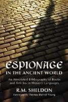 Espionage in the Ancient World: An Annotated Bibliography of Books and Articles in Western Languages