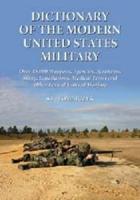 Dictionary of the Modern United States Military