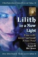 Lilith in a New Light: Essays on the George MacDonald Fantasy Novel