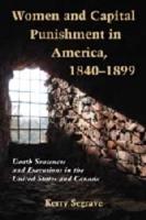 Women and Capital Punishment in America, 1840-1899