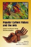 Popular Culture Values and the Arts: Essays on Elitism Versus Democratization