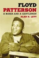 Floyd Patterson: A Boxer and a Gentleman
