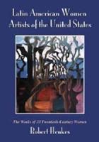 Latin American Women Artists of the United States
