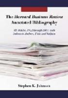The Harvard Business Review Annotated Bibliography
