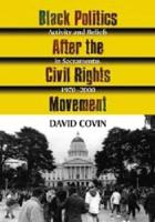 Black Politics After the Civil Rights Movement