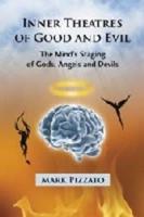 Inner Theatres of Good and Evil