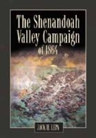 The Shenandoah Valley Campaign in 1864