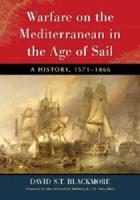 Warfare on the Mediterranean in the Age of Sail