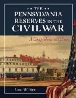 The Pennsylvania Reserves in the Civil War