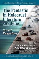 The Fantastic in Holocaust Literature and Film