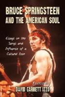 Bruce Springsteen and the American Soul