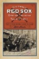 The Great Red Sox Spring Training Tour of 1911