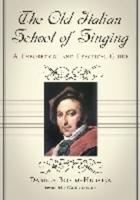 The Old Italian School of Singing