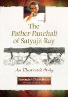 The Pather Panchali of Satyajit Ray