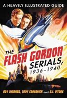 The Flash Gordon Serials, 1936-1940