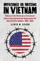 Imprisoned or Missing in Vietnam
