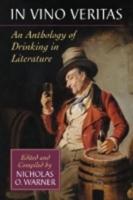 In Vino Veritas: An Anthology of Drinking in Literature