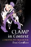 CLAMP in Context: A Critical Study of the Manga and Anime