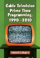 Cable Television Prime Time Programming, 1990-2010