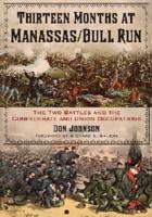 Thirteen Months at Manassas/Bull Run