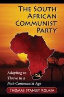 The South African Communist Party: Adapting to Thrive in a Post-Communist Age