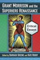 Grant Morrison and the Superhero Renaissance