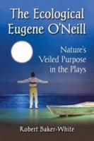 The Ecological Eugene O'Neill
