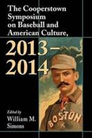 The Cooperstown Symposium on Baseball and American Culture, 2013-2014
