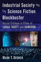 Industrial Society and the Science Fiction Blockbuster