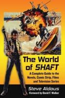 World of Shaft: A Complete Guide to the Novels, Comic Strip, Films and Television Series