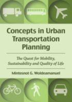 Concepts in Urban Transportation Planning: The Quest for Mobility, Sustainability and Quality of Life
