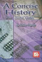 A Concise History of the Electric Guitar