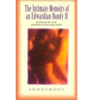 The Intimate Memoirs of an Edwardian Dandy Volume II